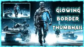 How To Create Glowing Border Thumbnail For YouTube| Create Professional Thumbnail| Ishaq Tips Zone