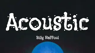 Billy Raffoul - Acoustic (Lyrics)