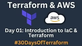 D01 Introduction to Terraform | What is Infrastructure as Code | Why Terraform 