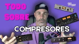 COMPRESORES 📈 de Audio ✅  Hablamos de: Tipo FET - Vari Mu - Opto y VCA Aprende sus Características