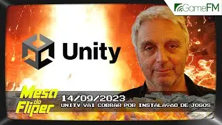 Unity vai cobrar por instalação de jogos - 14/09/2023 - Mesa do Fliper