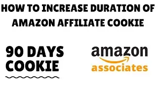 Maximizing Amazon Affiliate Earnings: How to Increase Cookie Duration to 90 Days