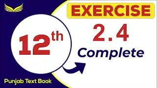 12th Math Chapter 2 Exercise 2.4 (Complete) || @kkmathematics670