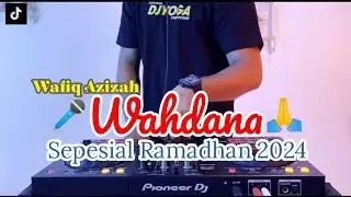 DJ WAHDANA - DJ YOGA (KARAOKE) 🎤