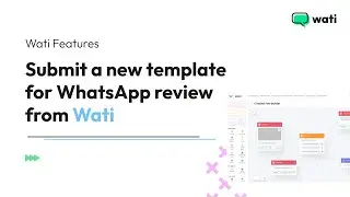 Submit a new template for WhatsApp review from WATI - Quick Guide
