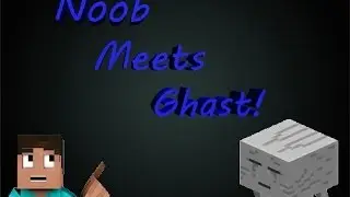 Noob meets Ghast - Minecraft Machinima