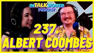237: Albert Coombes TALKS Defensiveness, NFTS & Hating TMI