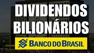 💰BANCO DO BRASIL: ANÚNCIO BILIONÁRIO DE DIVIDENDOS BBAS3 VALE A PENA ?