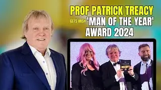 Prof Patrick Treacy gets Irish ''Man of The Year' Award 2024