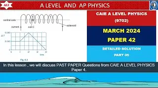 A LEVEL PHYSICS 9702 PAPER 4 | March 2024 | Paper 42 | 9702/42/F/M/2024 | Part 05