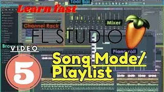 Song Mode - Playlist- How To - Tutorial 5 - Fl Studio help