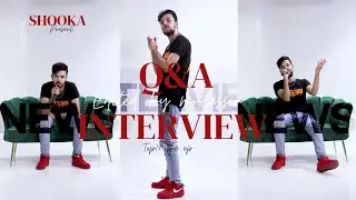 SHOOKA : The Q&A Interview