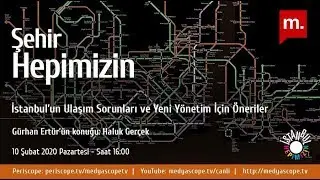 Şehir Hepimizin: Haluk Gerçek ile İstanbul’un Ulaşım Sorunları ve Yeni Yönetim İçin Öneriler