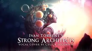 EPIC COVER || Strong Architects - Celica Soldream (Ivan Torrent)