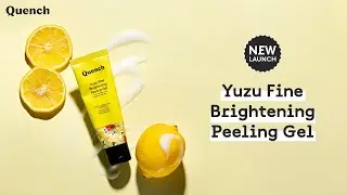 Introducing  YUZU Fine Brightening Peeling Gel | Quench Botanics