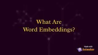 What are word embeddings.