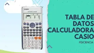 GENERACIÓN DE TABLA DATOS - CALCULADORA CASIO FX 570