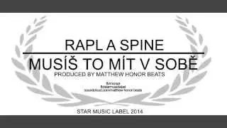 RAPL a SPINE - Musíš to mít v sobě (produced by Matthew Honor Beats)