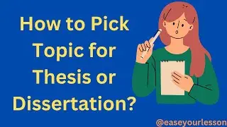 How to Pick a Topic for Thesis or Dissertation?@easeyourlessons #phd#thesis#thesiswriting