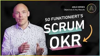 OKR und Scrum – Wie passt das zusammen?