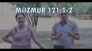 Məzmur 121:1-2  - Gözlərimi dağlara dikirəm