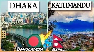 DHAKA (BANGLADESH)🇧🇩 VS. KATHMANDU (NEPAL)🇳🇵
