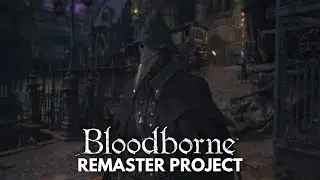 Sony won't remaster Bloodborne, but I will