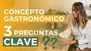 Concepto gastronómico: Las 3 PREGUNTAS CLAVE que debes hacerte para crearlo en tu RESTAURANTE