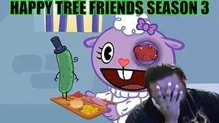 Happy Tree Friends Whole Season 3 Re - Uploaded Reaction