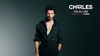 Charles (en duo avec AuDen) - Ton allure (Lyrics vidéo)