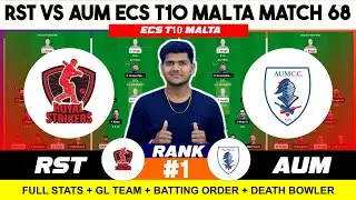 RST vs AUM , RST vs AUM Prediction, RST vs AUM ECS t10 Malta 68TH Team Today