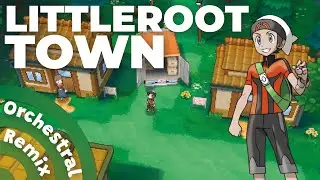 Littleroot Town | Pokémon RSE [Orchestral Remix]