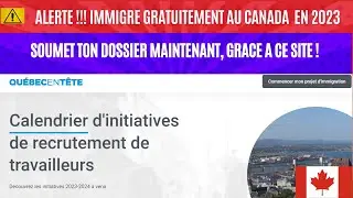 🚨 ALERTE!!! VOICI LE SITE INTERNET QU'IL TE FAUT POUR REUSSIR TON IMMIGRATION AU QUEBEC, CANADA