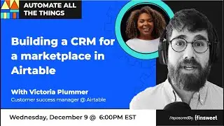 Building a CRM for a marketplace in Airtable with Victoria Plummer | AATT #29