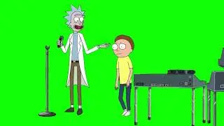 Rick & Morty - Give Me a Beat Morty - Green Screen