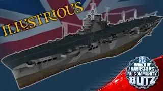 Обзор | Illustrious - британский авианосец VII уровня, первый взгляд | WOWsB