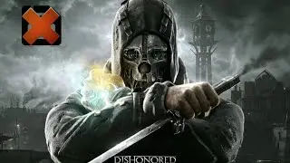 Прохожу DISHONORED| БЕЗ СОХРАНЕНИЙ | ВЫСОЧАЙШАЯ СЛОЖНОСТЬ