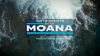 Instruments of the Moana - trailer