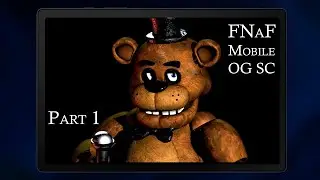 FNaF Mobile (OG Scott Cawthon Edition) [#1] - Juggling through Phone Calls, Recalling FNaF Memories