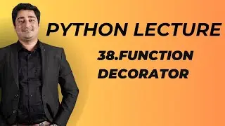 #38 Python Lecture | Function Decorator