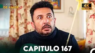 Estrella de Amor Capitulo 167 (4K)