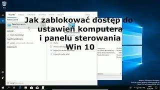 Jak zablokować dostęp do ustawień komputera i panelu sterowania Win 10
