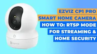 EZVIZ CP1 PRO | How To Set Up RTSP IP Mode