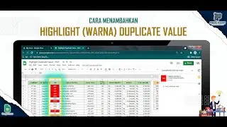 Cara Mengatur Highlight (Warna) Duplicate Value di Google Sheet dengan Conditional Formatting