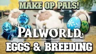 Palworld QUICK Breeding & Hatching Guide!