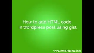 How to add HTML code in wordpress post using gist || NST Infotech