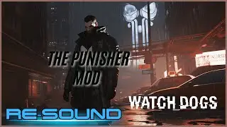 Watch Dogs Gameplay [[RE-SOUND🔊👊]] | The Punisher Outfit Mod | Epic New Sound SFX