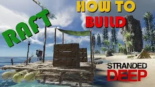 Stranded Deep How to build a Raft