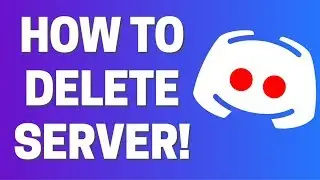 How To Delete Server On Discord