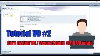 Tutorial VB Part (2) : Bagaimana Cara Install VB / Visual Studio 2010 di Windows 10